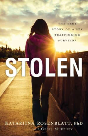 Stolen- the story of a sex trafficking survivor